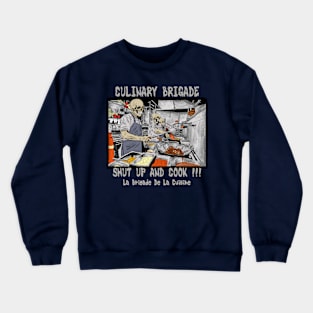 Shut up and cook Crewneck Sweatshirt